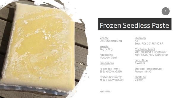 Frozen Seedless Paste from Malaysia supplied by SDF GROUP SDN BHD - D24 (=Sultan) Fresh Durian